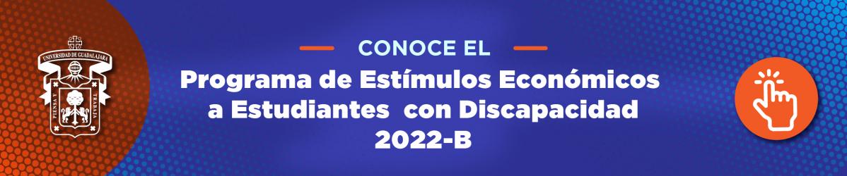 Programa de Estímulos Económicos a Estudiantes con Discapacidad 2022 B